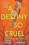 A Destiny So Cruel