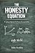 The Honesty Equation: A Sys...