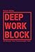 Deep Work Block: 45 Minutos. Foco. Concentração. Feito. (Método: Como entrar e fazer Deep Work) (Portuguese Edition)