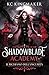 Shadowblade Academy 1: Il r...