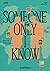 Someone Only I Know ยินดีที่ให้รู้จัก