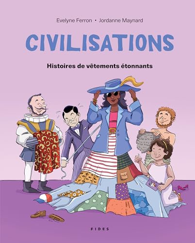 Civilisations -Histoires de vêtements étonnants (Paperback)