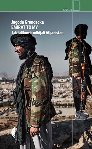 Emirat to my. Jak talibowie odbijali Afganistan