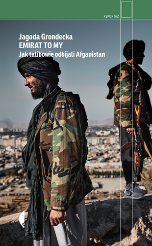 Emirat to my. Jak talibowie odbijali Afganistan (Hardcover)