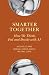 Smarter Together: How We Th...