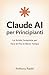 Claude AI per Principianti by Anthony Radel