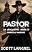 PAStOR: AN APOCALYPIC NOVEL...