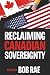 Reclaiming Canadian Sovereignty in a Ruptured World by Bob Rae