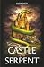 Castle of the Serpent: The ...