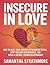 Insecure in Love: How to He...