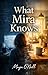 What Mira Knows: A Psycholo...