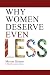 Why Women Deserve Even Less