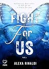 Book cover for Fight for us - Vol.1: (Collana Dark-Brightlove - PubMe) (PubMe Romance) (Italian Edition)