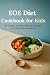 EOE Diet Cookbook for Kids by David Ellis