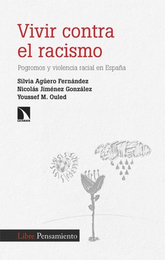 Vivir contra el racismo: Pogromos y violencia racial en España (Paperback)