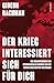 Der Krieg interessiert sich...