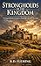 Strongholds of the Kingdom by B.D. Fleming