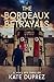 The Bordeaux Betrayals: A WW2 Spy Thriller Based on True Events in Nazi-occupied Bordeaux. Book 2.