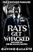 Rats Get Whacked: A Gritty Mob Novel "Proper crime fiction that doesn't hold back..." (The Chicago Families Book 1)