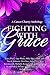 Fighting With Grace: A Canc...