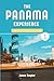 The Panama Experience: A Tr...