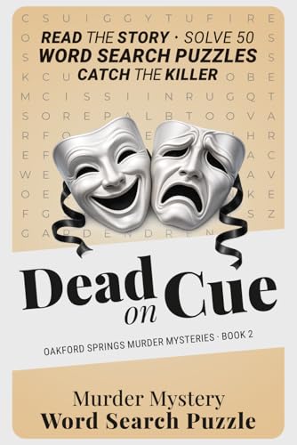 Dead on Cue: An Oakford Springs Murder Mystery Word Search Puzzle Book – Read the Story, Solve 50 Puzzles, and Catch the Killer Yourself (Paperback)