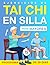 Ejercicios de Tai Chi en Silla para Mayores: Una guía suave, paso a paso y en posición sentada para mejorar el equilibrio, el confort y el movimiento ... para Personas Mayores) (Spanish Edition)