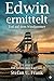 EDWIN ERMITTELT – Tod auf dem Windjammer -: Ein Ostsee-Krimi (Edwin und Axel ermitteln Band 3) (German Edition)