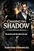 Chasing the Shadow: A Dark ...