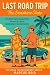 Last Road Trip : Florida Re...