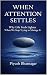 When Attention Settles: Why...