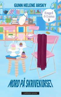 Mord på skrivekurset (Engel og Luna, #3)