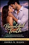 A Beautiful Truth:One mistake uncovered. One truth revealed. One love that refused to break.: A Slow Burn Second Chance Romance About Hidden Truths, Broken ... Fighting For (Beautifully Broken Book 3)