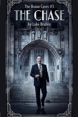 The Chase: A Braun Cases Novel (The Braun Cases)