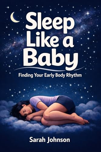 Sleep Like a Baby: A Gentle Relaxation Guide for Better Sleep (Kindle Edition)