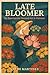 Late Bloomer: A Memoir of M...