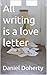 All writing is a love letter
