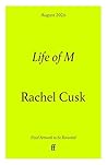 Life of M by Rachel Cusk
