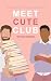 Meet Cute Club