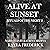 Alive at Sunset: Rituals of...