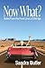 Now What?: Notes From the F...