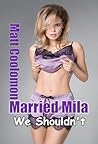Married Mila: We ...