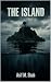 THE ISLAND: The Cost of For...