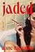 Jaded: A Novel