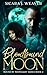 Bloodbound Moon (Bound by Moonlight Book 2)