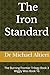 The Iron Standard: The Burn...