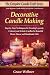 Decorative Candle Making: S...