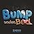 Bump Under The Bed
