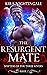 The Resurgent Mate: A Fated Mates Shifter Romance (Shifters of the Three Rivers Book 7)