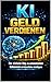 KI Geld verdienen: Der einf...
